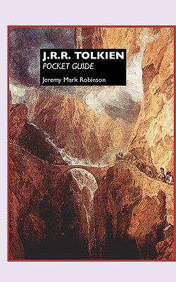 J.R.R. Tolkien: Pocket Guide by Robinson, Jeremy Mark