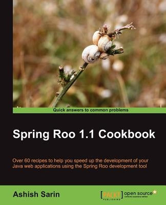 Spring Roo 1.1 Cookbook by Sarin, Ashish