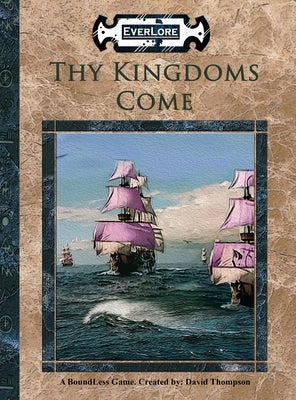 Thy Kingdoms Come by Thompson, David