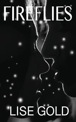 Fireflies by Gold, Lise