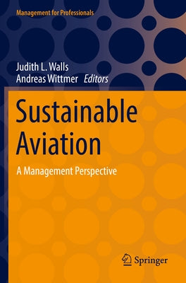 Sustainable Aviation: A Management Perspective by Walls, Judith L.