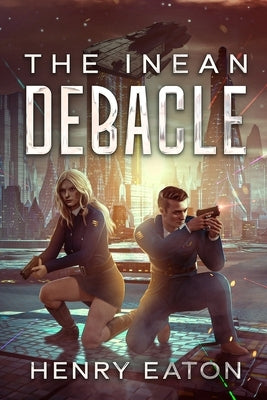The Inean Debacle by Eaton, Henry