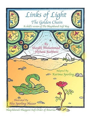 Links of Light: The Golden Chain by Kabbani, Shaykh Muhammad Hisham