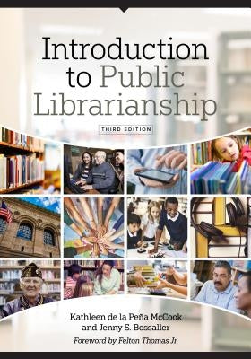 Introduction to Public Librarianship, Third Edition by de la Peña McCook, Kathleen