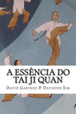 A Essencia do Taijiquan by Gaffney, David