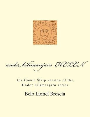 under kilimanjaro HELEN by Brescia, Belo Lionel