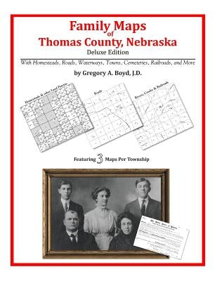 Family Maps of Thomas County, Nebraska by Boyd J. D., Gregory a.