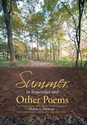 Summer in September and Other Poems by Murray, David J.