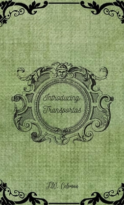 Introducing: Transportas by Coleman, J. W.