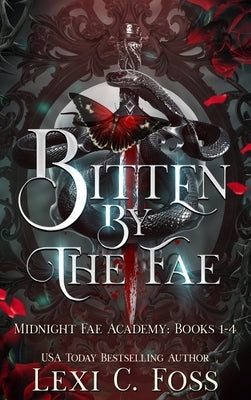 Bitten by the Fae: Midnight Fae Books 1- 4 by Foss, Lexi C.