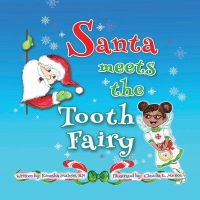 Santa Meets The Tooth Fairy by Malone, Kimesha D.