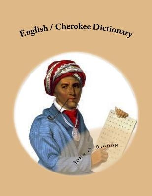 English / Cherokee Dictionary by Rigdon, John C.