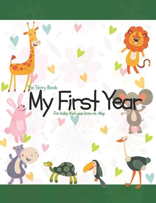 The Story Book My First Year For baby that was born on May by O. Barringer, Mary