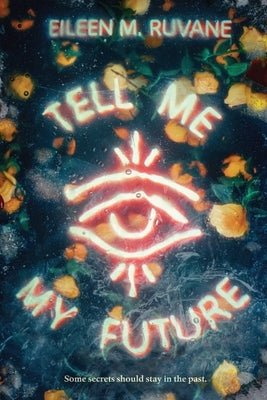 Tell Me My Future by Ruvane, Eileen M.