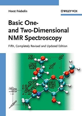Basic One- and Two-Dimensional NMR Spectroscopy by Friebolin, Horst