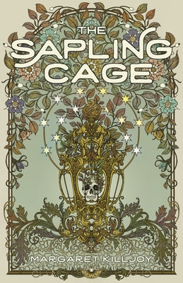 The Sapling Cage by Killjoy, Margaret
