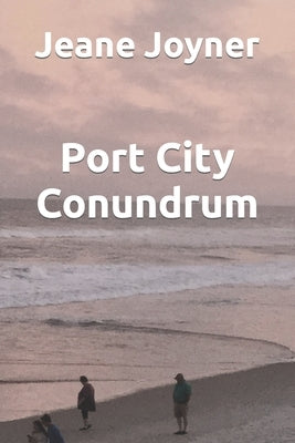 Port City Conundrum by Joyner, Jeane