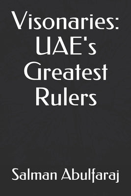 Visonaries: UAE's Greatest Rulers by Abulfaraj, Salman
