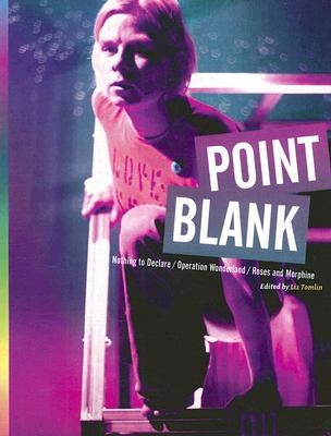 Point Blank: 'Nothing to Declare', 'Operation Wonderland', and 'Roses and Morphine' by Tomlin, Liz