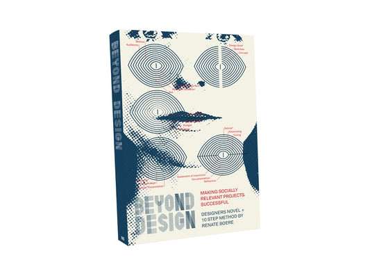 Beyond Design: Making Socially Relevant Projects Successful by Boere, Renate