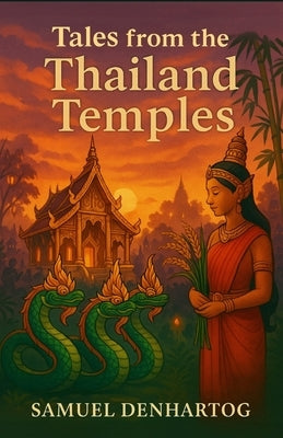 Tales from the Thailand Temples by Denhartog, Samuel