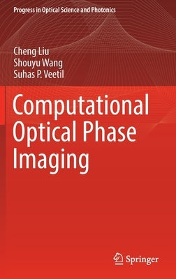 Computational Optical Phase Imaging by Liu, Cheng