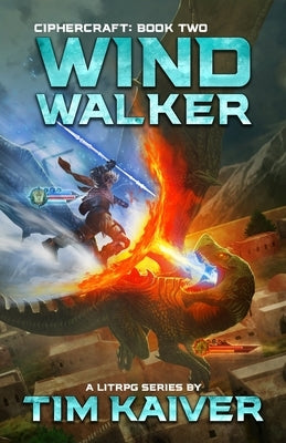 Windwalker: An Epic LitRPG Adventure by Kaiver, Tim
