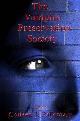 The Vampire Preservation Society by Pallamary, Colleen J.