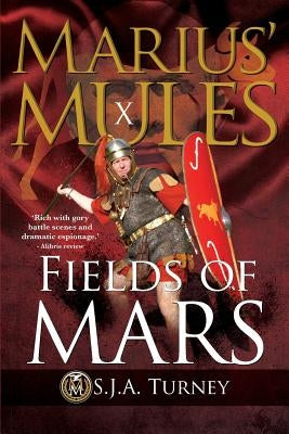 Marius' Mules X: Fields of Mars by Turney, S. J. a.