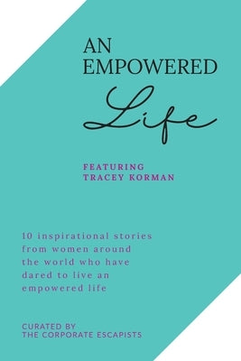 An Empowered Life by Korman, Tracey