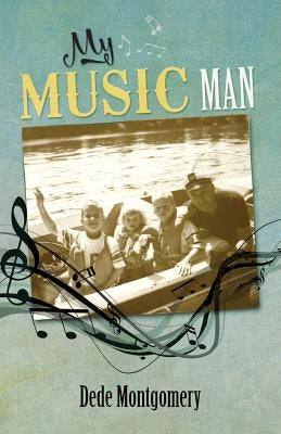 My Music Man by Montgomery, Dede