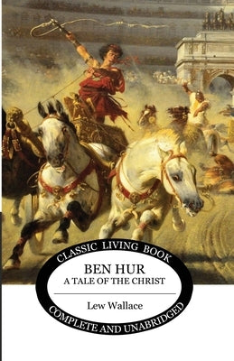 Ben Hur by Wallace, Lew