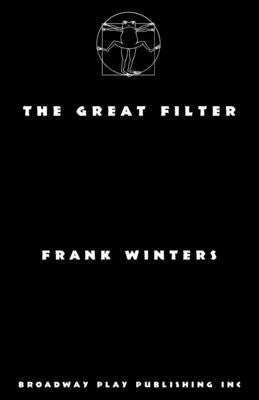 The Great Filter by Winters, Frank