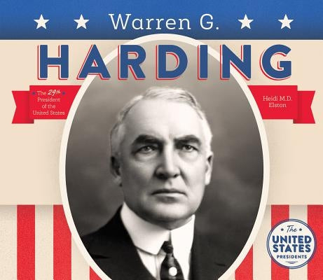 Warren G. Harding by Elston, Heidi M. D.