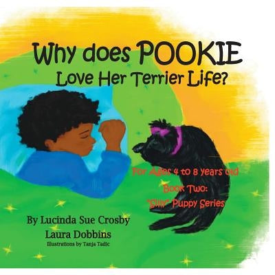 Why does Pookie Love Her Terrier Life?: Book Two: "Silly" Puppy Series for Ages 4 to 8 years old by Dobbins, Laura