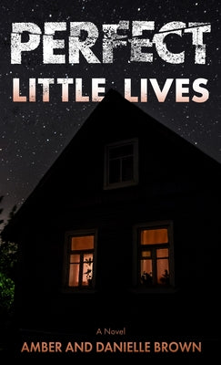 Perfect Little Lives by Brown, Amber