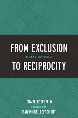 From Exclusion to Reciprocity: Learning from Success by Rosenfeld, Jona M.
