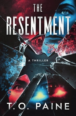 The Resentment by Paine, T. O.