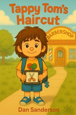Tappy Tom's New Haircut by Sanderson, Daniel