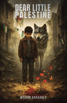 Dear Little Palestine by Sabaaneh, Wesam