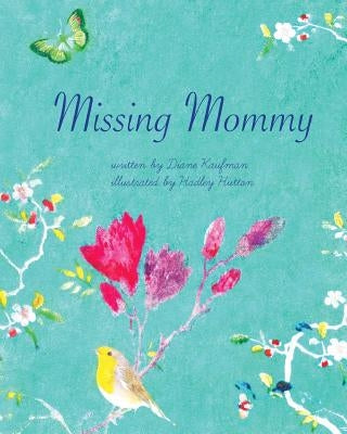 Missing Mommy by Hutton, Hadley