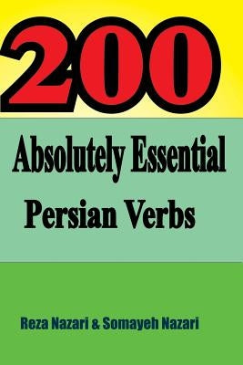 200 Absolutely Essential Persian Verbs by Nazari, Somayeh