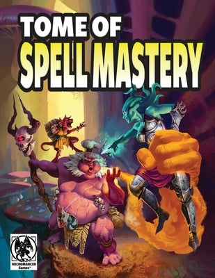 Tome of Spell Mastery 5e by Necromancer Games