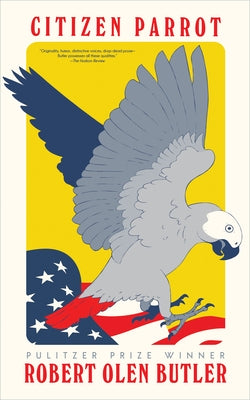 Citizen Parrot by Butler, Robert Olen