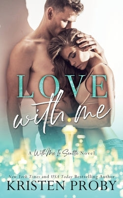 Love With Me by Proby, Kristen