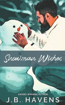 Snowman Wishes by Havens, J. B.