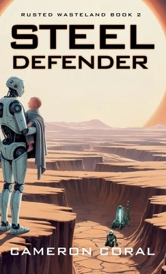 Steel Defender by Coral, Cameron