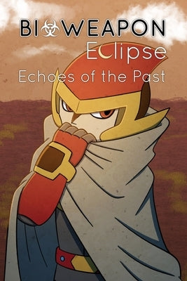 BIOWEAPON Eclipse by Hartbarger, Kristen