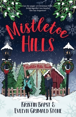 Mistletoe Hills by Bapst, Kristin