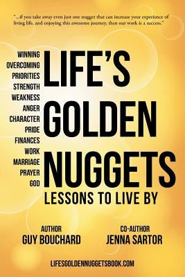 Life's Golden Nuggets: Lessons to Live By by Bouchard, Guy
